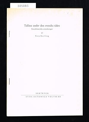 Seller image for Tallinn under den svenska tiden. Konsthistoriska anteckningar. for sale by Hatt Rare Books ILAB & CINOA