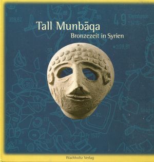 Seller image for Tall Munbaqa: Bronzezeit in Syrien for sale by Gabis Bcherlager