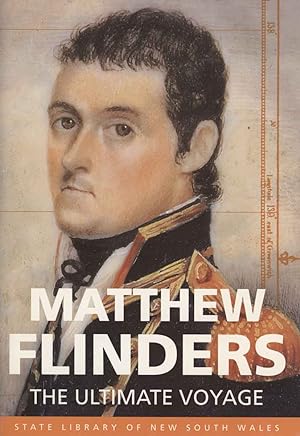 Seller image for Matthew Flinders: the ultimate voyage. for sale by Andrew Isles Natural History Books