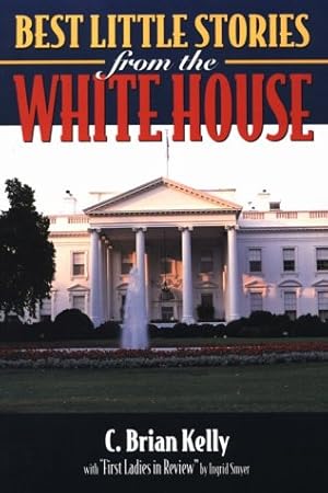 Imagen del vendedor de Best Little Stories from the White House a la venta por WeBuyBooks