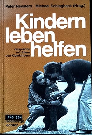 Seller image for Kindern leben helfen : Gesprche mit Eltern von Kleinkindern. for sale by books4less (Versandantiquariat Petra Gros GmbH & Co. KG)
