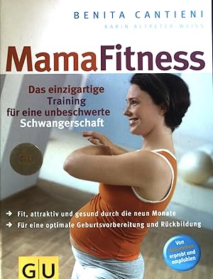 Bild des Verkufers fr Mama Fitness : das einzigartige Training fr eine unbeschwerte Schwangerschaft. zum Verkauf von books4less (Versandantiquariat Petra Gros GmbH & Co. KG)