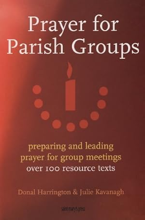 Imagen del vendedor de Prayer for Parish Groups: Preparing and Leading Prayer for Group Meetings a la venta por Reliant Bookstore