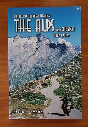 MOTORCYCLE JOURNEYS THROUGH THE ALPS AND CORSICA