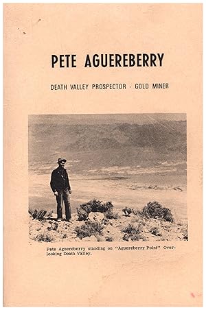 Imagen del vendedor de Pete Aguereberry / Death Valley Prospector - Gold Miner a la venta por Cat's Curiosities