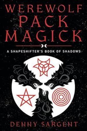 Bild des Verkufers fr Werewolf Pack Magick : A Shapeshifter's Book of Shadows zum Verkauf von AHA-BUCH GmbH