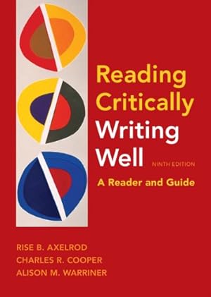 Seller image for Reading Critically, Writing Well 9e: A Reader and Guide for sale by Reliant Bookstore