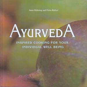 Seller image for Ayurveda: Inspired Cooking for Your Individual Well Being for sale by Goulds Book Arcade, Sydney