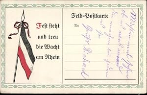 Ansichtskarte / Postkarte Kaiserliche Fahne, Fest steht und treu die Wacht am Rhein