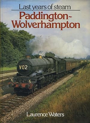 Image du vendeur pour Last Years of Steam Paddington-Wolverhampton mis en vente par Roger Lucas Booksellers