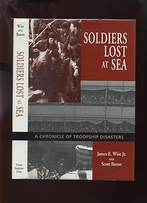 Seller image for Soldiers Lost at Sea, a Chronicle of Troopship Disasters for sale by Roger Lucas Booksellers