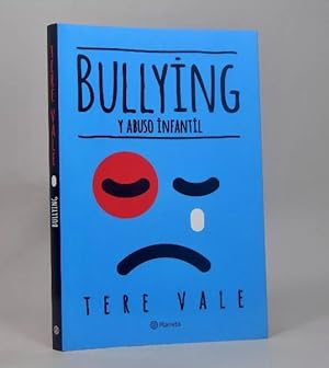 Imagen del vendedor de Bullying Y Abuso Infantil Tere Vale Planeta Mexicana 2016 P4 a la venta por Libros librones libritos y librazos