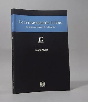 Imagen del vendedor de De La Investigacin Al Libro Lauro Zavala Unam 2014 Vvv a la venta por Libros librones libritos y librazos