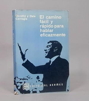 Seller image for El Camino Fcil Y Rpido Para Hablar Eficazmente Carnegie P6 for sale by Libros librones libritos y librazos