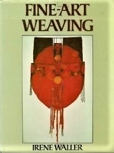 Seller image for Fine Art Weaving: A study of the work of Artist-Weavers in Britain for sale by Boobooks