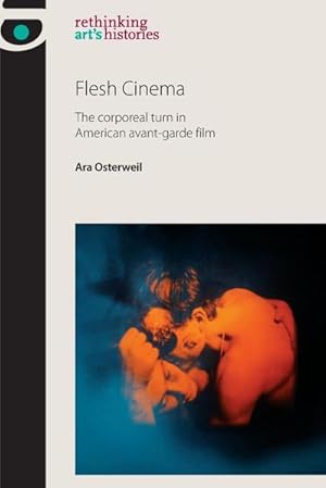 Immagine del venditore per Flesh Cinema : The corporeal turn in American avant-garde film venduto da AHA-BUCH GmbH