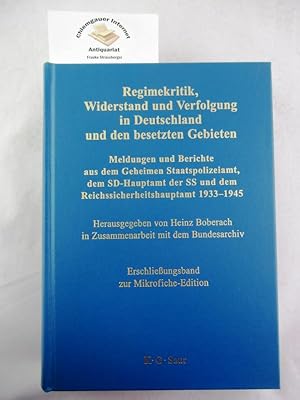 Bild des Verkufers fr Regimekritik, Widerstand und Verfolgung in Deutschland und den besetzten Gebieten : Meldungen und Berichte aus dem Geheimen Staatspolizeiamt, dem SD-Hauptamt der SS und dem Reichssicherheitshauptamt 1933-1945. Hrsg. von Heinz Boberach in Zusammenarbeit mit dem Bundesarchiv . Erschlieungsband zur Mkrofiche-Edition. zum Verkauf von Chiemgauer Internet Antiquariat GbR