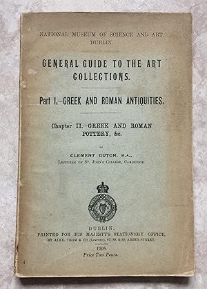 National Museum of Science and Art, Dublin - General Guide to the Art Collections. Part I.- Greek...