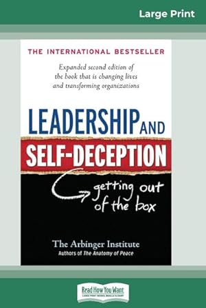 Imagen del vendedor de Leadership and Self-Deception : Getting Out of the Box (16pt Large Print Edition) a la venta por AHA-BUCH GmbH