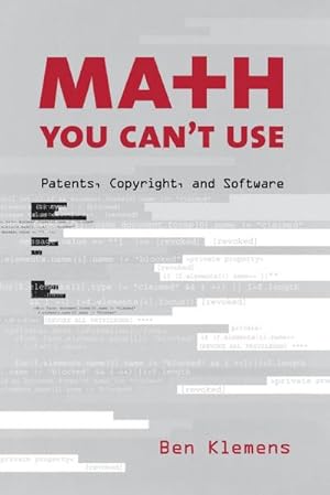 Bild des Verkufers fr Math You Can't Use : Patents, Copyright, and Software zum Verkauf von AHA-BUCH GmbH