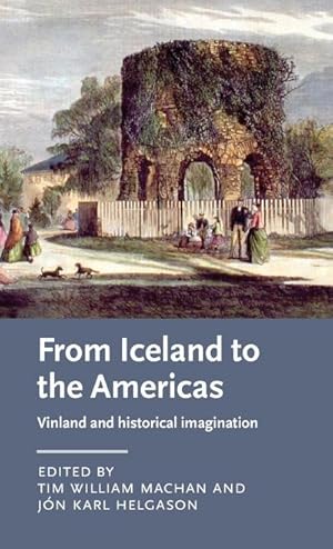 Imagen del vendedor de From Iceland to the Americas : Vinland and historical imagination a la venta por AHA-BUCH GmbH