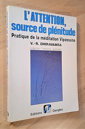 Imagen del vendedor de L'attention, source de plnitude. Pratique de la mditation Vipassana. Prface de Claudio Naranjo a la venta por Llibres Bombeta