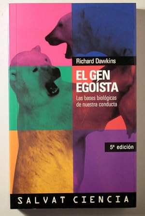 Imagen del vendedor de EL GEN EGOSTA. Las bases biolgicas de nuestra conducta - Barcelona 2002 a la venta por Llibres del Mirall