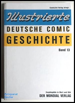 Illustrierte deutsche Comic-Geschichte, Band 13: Der Mondial Verlag. Enzyklopädie in Wort und Bil...