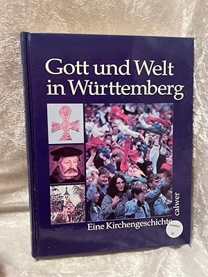 Seller image for Gott und Welt in Wrttemberg: Eine Kirchengeschichte Eine Kirchengeschichte for sale by Antiquariat Jochen Mohr -Books and Mohr-