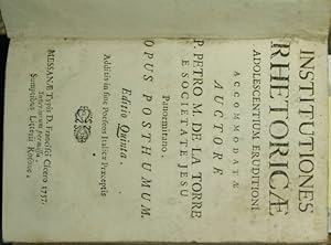 Institutiones rhetoricae - Institutiones poeticae - Introduzione alla volgar poesia in due parti ...