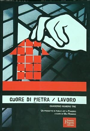 Bild des Verkufers fr Cuore di pietra / lavoro zum Verkauf von Librodifaccia