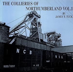 Image du vendeur pour The Collieries of Northumberland Volume I mis en vente par Delph Books PBFA Member