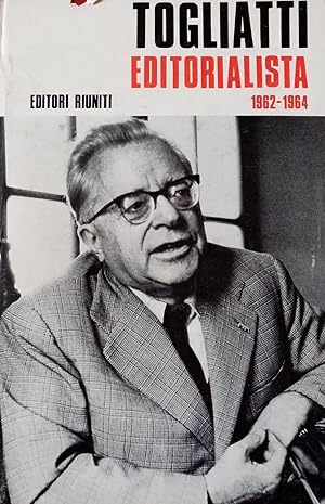 TOGLIATTI EDITORIALISTA: 1962-1964