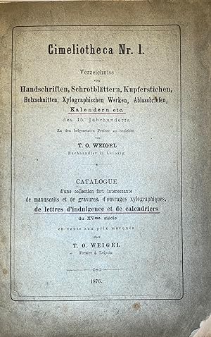 Cimeliotheca Nr. 1. Verzeichnis von Handschriften, Schrotblättern, Kupferstichen, Holzschnitten, ...