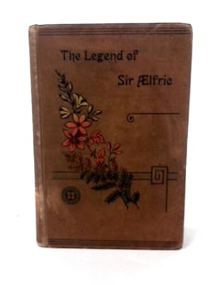 Image du vendeur pour The Legend of Sir Aelfric: And Other Tales mis en vente par World of Rare Books