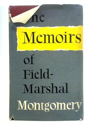 Bild des Verkufers fr The Memoirs of Field-marshal the Viscount Montgomery of Alamein zum Verkauf von World of Rare Books