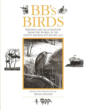 Seller image for BB'S BIRDS: WRITINGS AND ILLUSTRATIONS FROM THE WORKS OF "BB" (DENYS WATKINS-PITCHFORD MBE). for sale by Coch-y-Bonddu Books Ltd