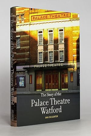 The Story of the Palace Theatre, Watford