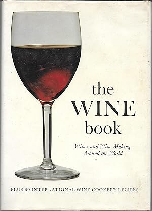 Immagine del venditore per The Wine Book: Wines and Wine Making Around the World venduto da Charing Cross Road Booksellers