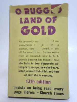 Imagen del vendedor de O Rugged Land Of Gold a la venta por World of Rare Books