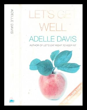 Immagine del venditore per Let's Get Well / Adelle Davis venduto da MW Books