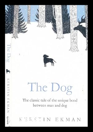 Imagen del vendedor de The dog / Kerstin Ekman ; translated from the Swedish by Linda Schenck and Rochelle Wright a la venta por MW Books