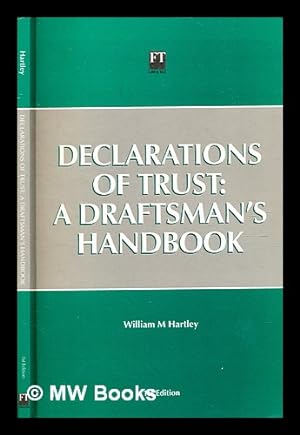 Bild des Verkufers fr Declarations of trust : a draftsman's handbook / William M. Hartley zum Verkauf von MW Books