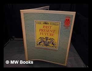 Immagine del venditore per The Times : past, present, future : to celebrate two hundred years of publication / [editor, George Darby] venduto da MW Books