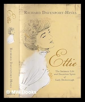 Imagen del vendedor de Ettie : the intimate life and dauntless spirit of Lady Desborough a la venta por MW Books