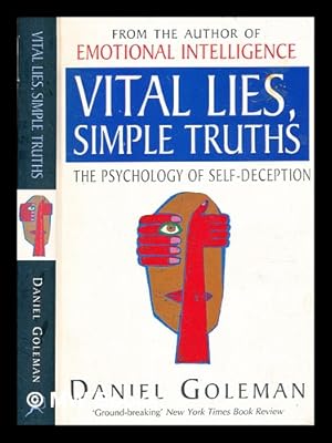 Image du vendeur pour Vital lies, simple truths : the psychology of self-deception / Daniel Goleman mis en vente par MW Books