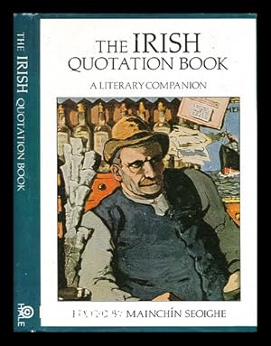 Image du vendeur pour The Irish quotation book : a literary companion / edited by Mainch n Seoighe mis en vente par MW Books