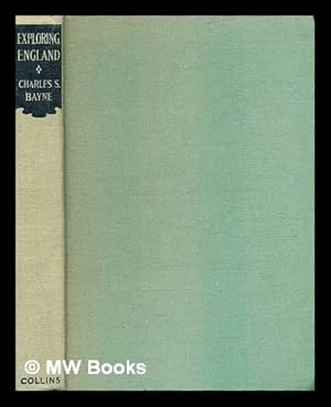 Imagen del vendedor de Exploring England : an introduction to nature craft / by Charles S. Bayne "Squirrel" ; with illustrations by C.F. Tunnicliffe a la venta por MW Books