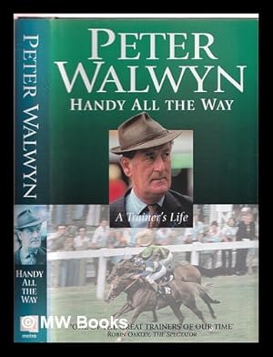 Seller image for Handy all the way : a trainer's life for sale by MW Books