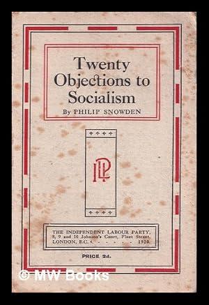 Seller image for Twenty objections to socialism / by Philip Snowden for sale by MW Books